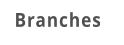 Branches
