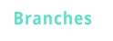 Branches